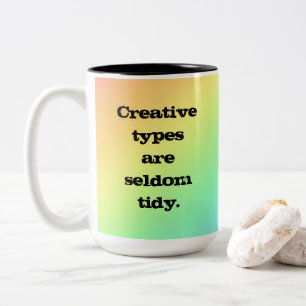 Taza Bicolor Los tipos creativos rara vez son mareados como el 
