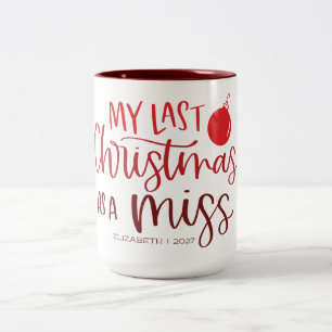 Taza Bicolor Los últimos Navidades como Miss   Letras rojas déb
