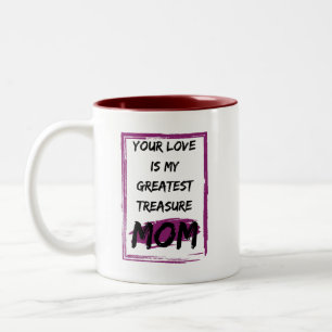 Taza Bicolor Mamá, tu amor es mi mayor tesoro.