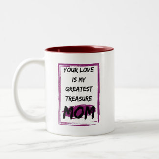 Taza Bicolor Mamá, tu amor es mi mayor tesoro.