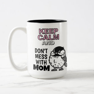 Taza Bicolor Mantén la calma y no te metas con mamá