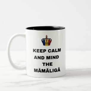 TAZA BICOLOR MANTÉN LA CALMA Y TEN EN CUENTA LA MĂMĂLIGĂ