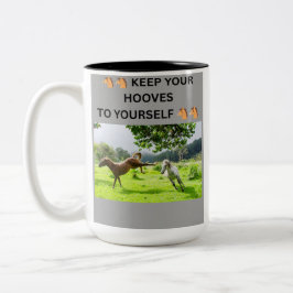 TAZA BICOLOR 🐴🐴 MANTÉN TUS PEZUÑAS PARA TI MISMO 🐴🐴