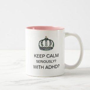 Taza Bicolor "¿MANTENER CALMA -EN SERIO- CON EL TDAH?" COFF de