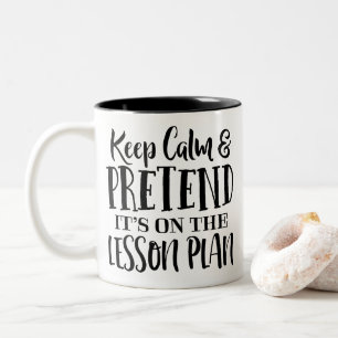 Taza Bicolor Mantener la calma y pretender que está en el plan