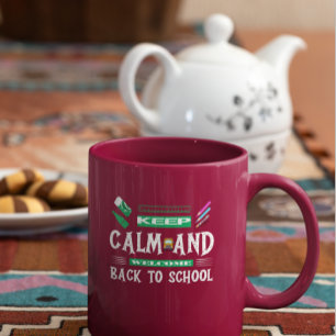 Taza Bicolor Mantener la calma y recibir de vuelta a la escuela