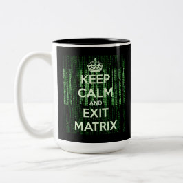 Taza Bicolor Mantener la calma y salir de la matriz de café Mug