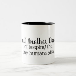 Taza Bicolor Mantener vivos a los humanos pequeños con dos tona
