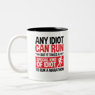Taza Bicolor Marathon Runner Cualquier idiota puede correr