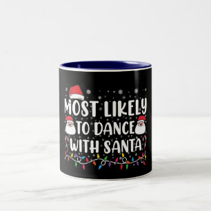 Taza Bicolor Más Probable Bailar Con Santa Navidad Familiar