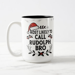 Taza Bicolor Más Probable que Llame a Rudolph Hermano