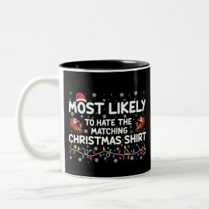 Taza Bicolor Más Probable Que Odie La Navidad Emparentada