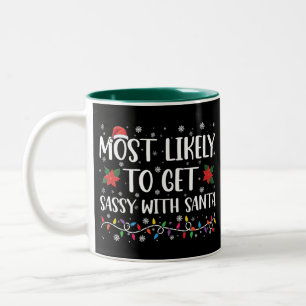 Taza Bicolor Más Probable Que Se Ponga Sassy Con Santa Navidad 