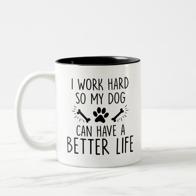 Taza Bicolor Mascota, Trabajo Duro Por Lo Que Mi Perro, El Dive (Izquierda)