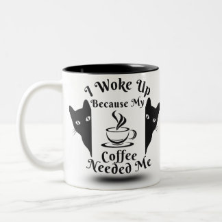 Taza Bicolor Me Desperté Porque Mi Café Me Necesitaba