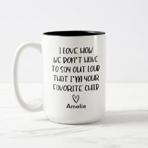 Taza Bicolor Me encanta como soy tu hijo favorito, padres graci