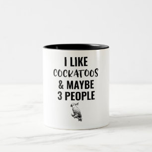 Taza Bicolor Me Gustan Los Cockatoos Y Quizá 3 Personas