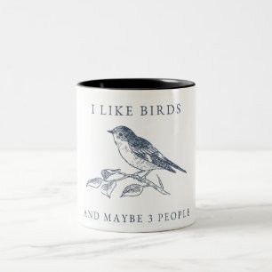Taza Bicolor Me Gustan Los Pájaros Y Tal Vez 3 Personas Coffee