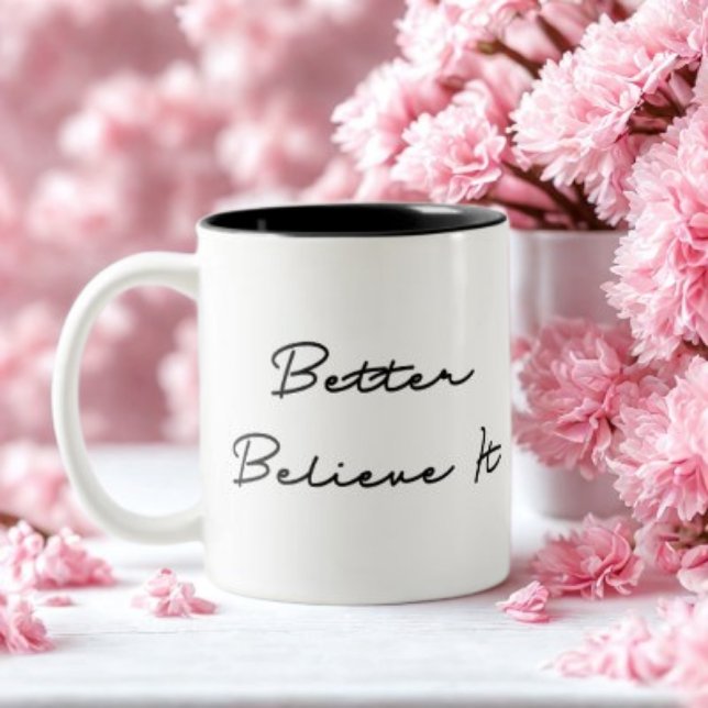 Taza Bicolor Mejor Créanlo Cita (Subido por el creador)