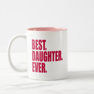 Taza Bicolor Mejor. Hija. Nunca.(Rosa)
