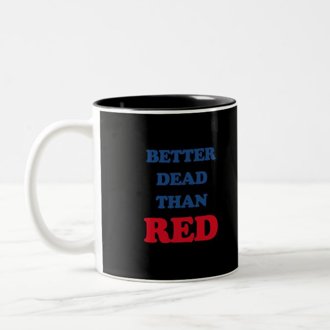 Taza Bicolor Mejor muerto que rojo (Izquierda)