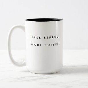 Taza Bicolor Menos Estrés. Más Café. Regalo Divertido de Cump