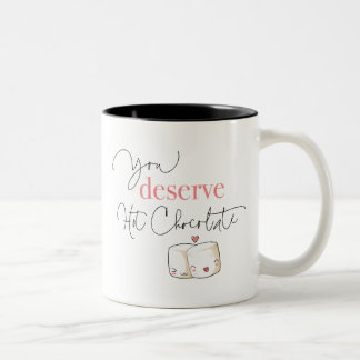 Taza Bicolor Mereces un malvavisco con chocolate caliente