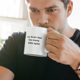 Taza Bicolor Mi cerebro tiene demasiadas pestañas abiertas Dive