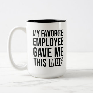 Taza Bicolor Mi Empleado Favorito Me Dio Estos Mugs