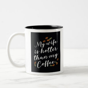 Taza Bicolor Mi esposa está más caliente que mi café