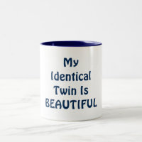 MI **GOMA IDÉNTICA ES HERMOSA** MUG