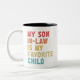 Taza Bicolor Mi Hijo De Derecho Es Mi Hijo Favorito.