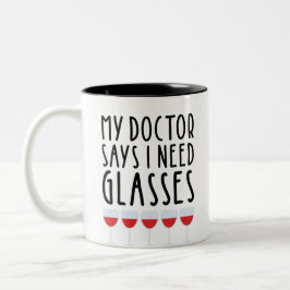 Taza Bicolor Mi Médica Dice Que Necesito Gafas De Dos Tones De 