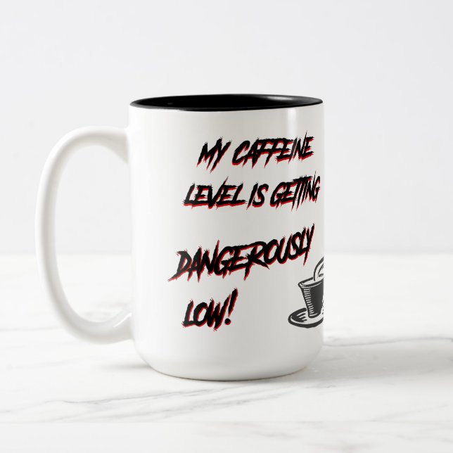 Taza Bicolor ¡Mi nivel de cafeína está bajando peligrosamente! (Izquierda)