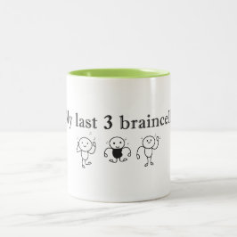 Taza Bicolor Mi Último 3 Células Cerebrales Cita de Blobs Baila