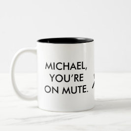 Taza Bicolor Michael, estás en silencio| Denominación personali