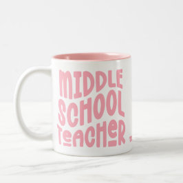 Taza Bicolor Middle School Teacher Pink Typography