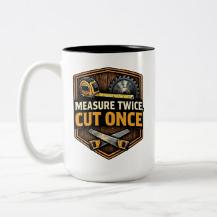 Taza Bicolor Mide dos veces, corta una - Trabajos de carpinterí