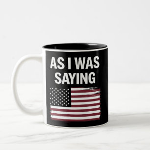 Taza Bicolor Mientras Decía Divertido Trump Político 2024