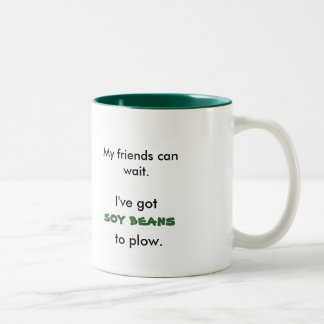 Taza Bicolor Mis amigos pueden esperar., yo tienen, los
