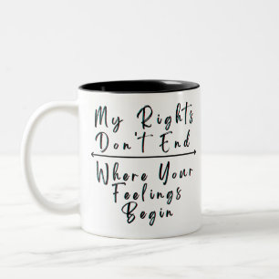 Taza Bicolor Mis derechos no terminan donde comienzan tus senti