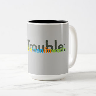 Taza Bicolor ¡moretroublethani'mworth!