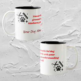 Taza Bicolor motivación personalizada perro groomer mug