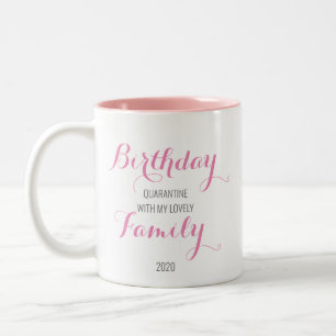 Taza Bicolor Mug de cumpleaños de cuarentena rosada