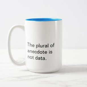 Taza Bicolor Mug - El plural de la anécdota no son datos