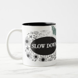 TAZA BICOLOR MUG SLOW DOWN THEME MUG FOR COFFEE