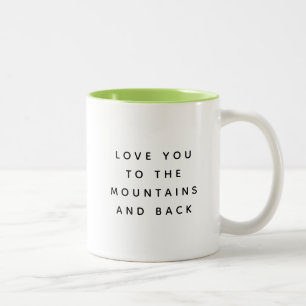 Taza Bicolor Mug (Verde): "Te amo a las montañas y de vuelta"