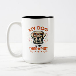 Taza Bicolor My dog is my therapist
