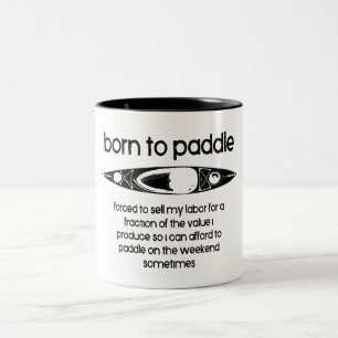 Taza Bicolor Nacido Para Azar Un Kayak Obligado A Trabajar