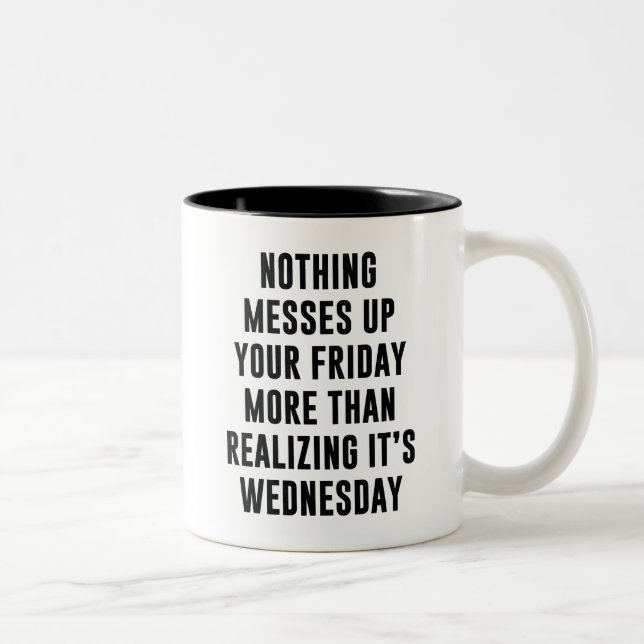 Taza Bicolor Nada acierta tu viernes (Derecha)